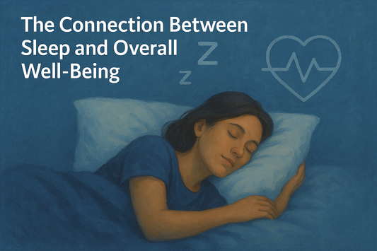 The Connection Between Sleep and Overall Well-Being